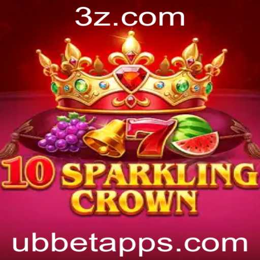 Explorando o Fascinante Mundo de 10SparklingCrown no Ubbet App