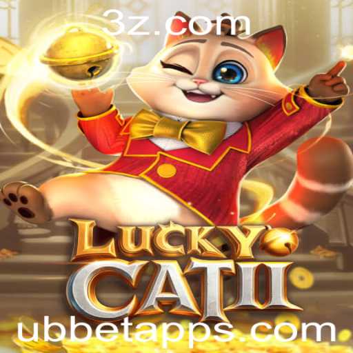 Explorando o Fascinante Mundo de LuckyCatII e o App Ubbet