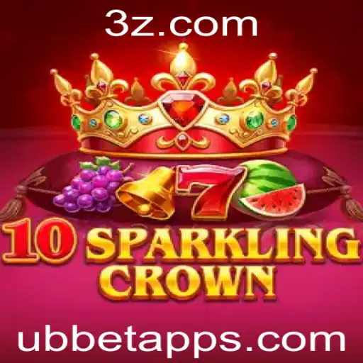Explorando o Fascinante Mundo de 10SparklingCrown no Ubbet App