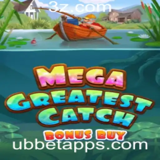 Descubra o Fascinante Mundo de MegaGreatestCatchBonusBuy no ubbet app